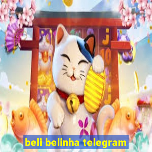 beli belinha telegram